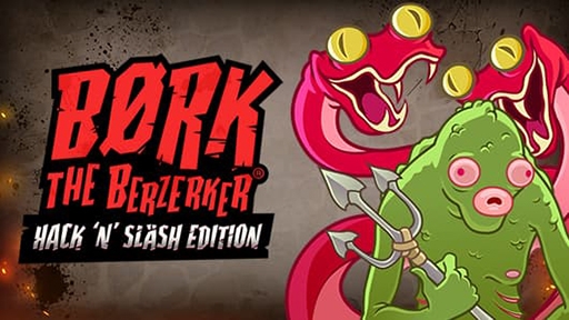 Bork Berzerker Hack n Slash