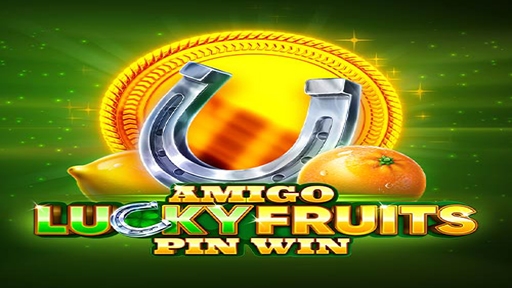 Play online casino Amigo Lucky Fruits Pin Win