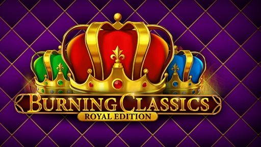 Burning Classics Royal Edition