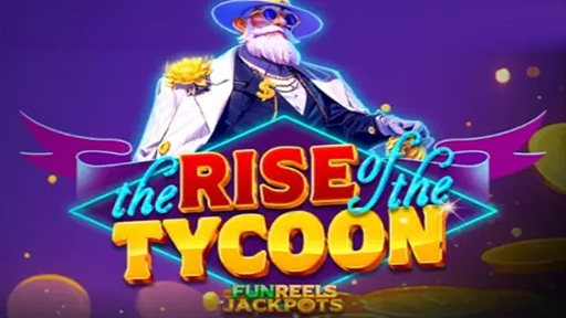 Casino Slots The Rise Of The Tycoon