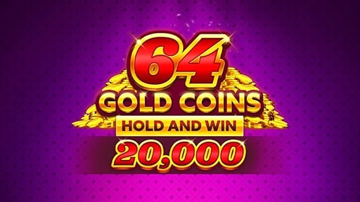 Play online Casino 64 Gold Coins Hold and Win 20000