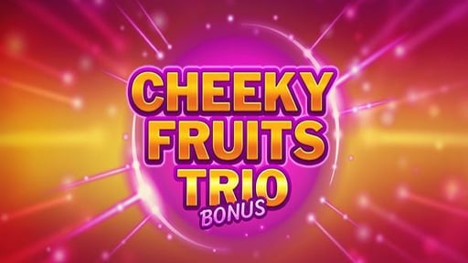Play online Casino Cheeky Fruits Trio Bonus