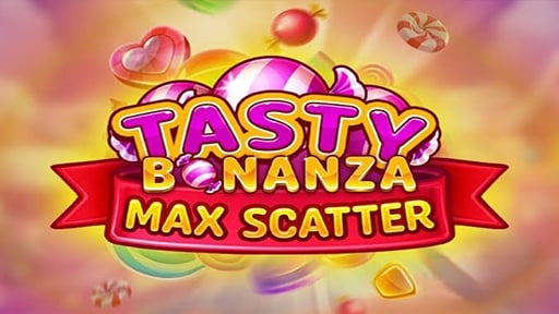 Tasty Bonanza Max Scatter